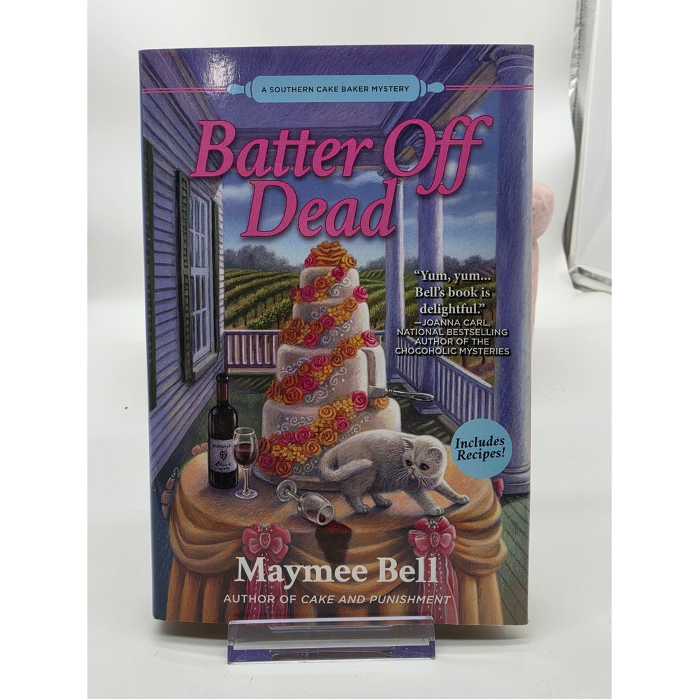 Batter Off Dead Southern Cake Baker Mystery Hardcover Maymee Bell 2018 First Ed